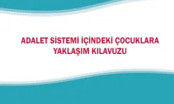 MEB'den adalet sistemindeki çocuklara yaklaşım kılavuzu