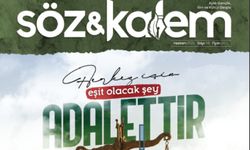 Söz ve Kalem "Hakkın İzinde Adaleti İkame Etmek" dosyasıyla çıktı
