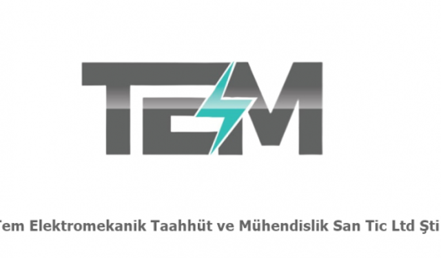 Tem Elektromekanik Taahhüt ve Mühendislik San Tic