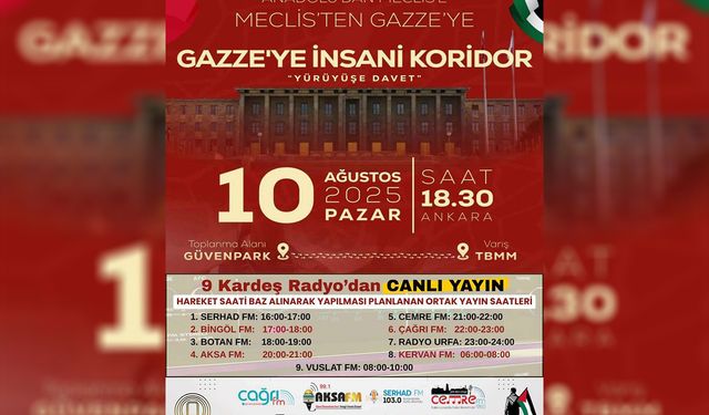 "Anadolu’dan Meclis’e, Meclis’ten Gazze’ye İnsani Koridor" yürüyüşüne 9 radyodan destek
