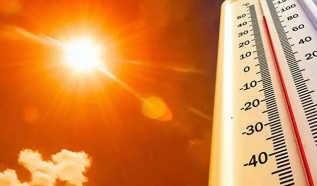 Termometreler 22 ilde 40 derece ve üzerini gösterdi