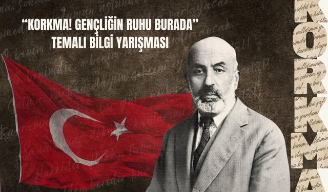 “Korkma Gençliğin Ruhu Burada” temalı bilgi yarışması düzenleniyor