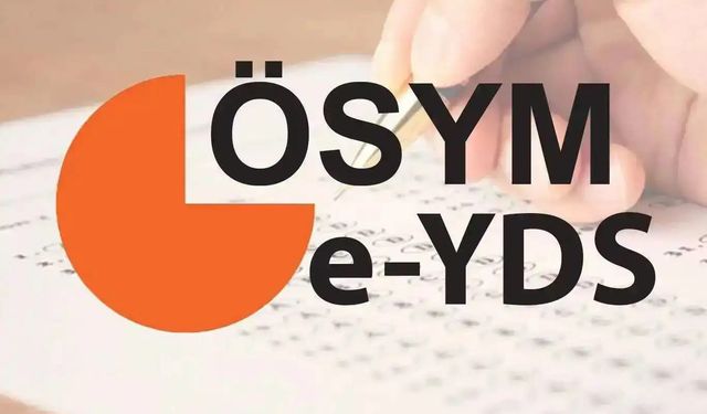ÖSYM yılın ilk sınavını yarın e-YDS ile gerçekleştirecek