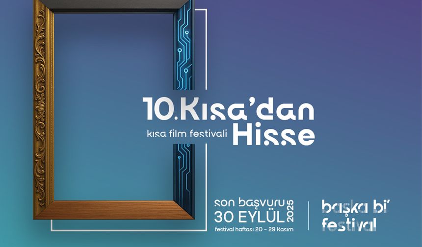 Kısa'dan Hisse Kısa Film festivali başvuruları başladı