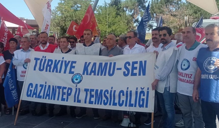 Gaziantep Kamu-Sen: bu zam teklifini red ediyoruz