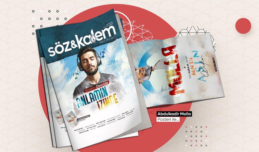 Söz ve Kalem "Seslerin Ötesinde, Anlamın İzinde" dosyasıyla çıktı