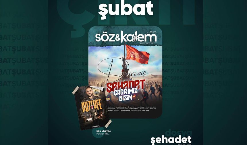 Söz ve Kalem direniş ve şehadet dosyasıyla çıktı